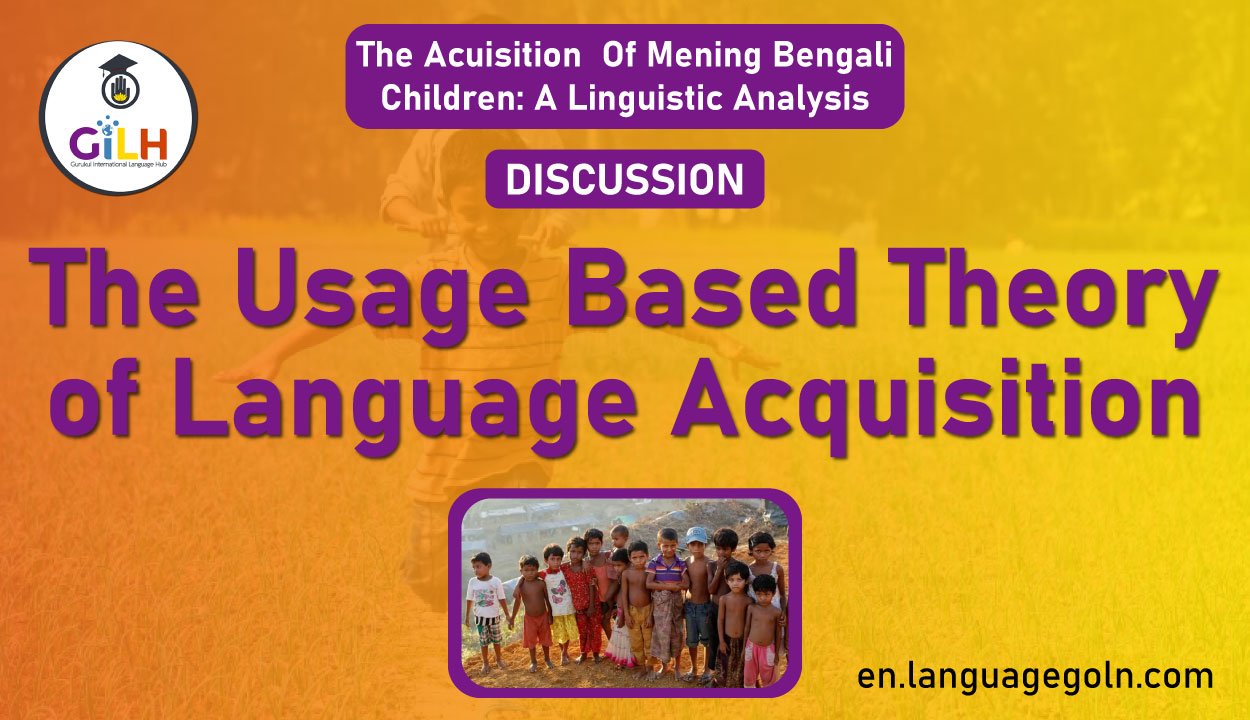The Usage Based Theory of language acquisition