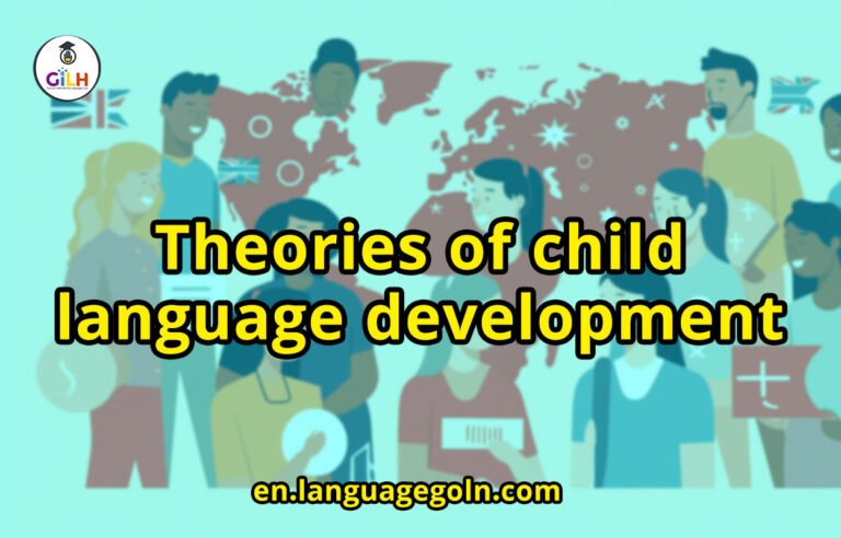Theories of child language development